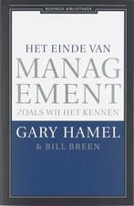 Het einde van management zoals wij het kennen / Business, Verzenden, Zo goed als nieuw, Gary Hamel