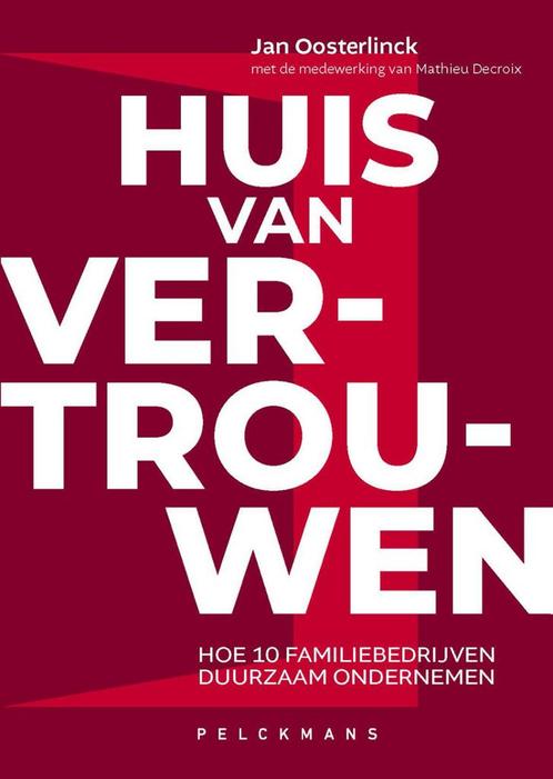 Huis van vertrouwen 9789463106986 Jan Oosterlinck, Boeken, Economie, Management en Marketing, Zo goed als nieuw, Verzenden