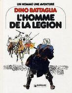 LHomme de la Légion (Un Homme, une aventure)  Dino B..., Dino Battaglia, Verzenden