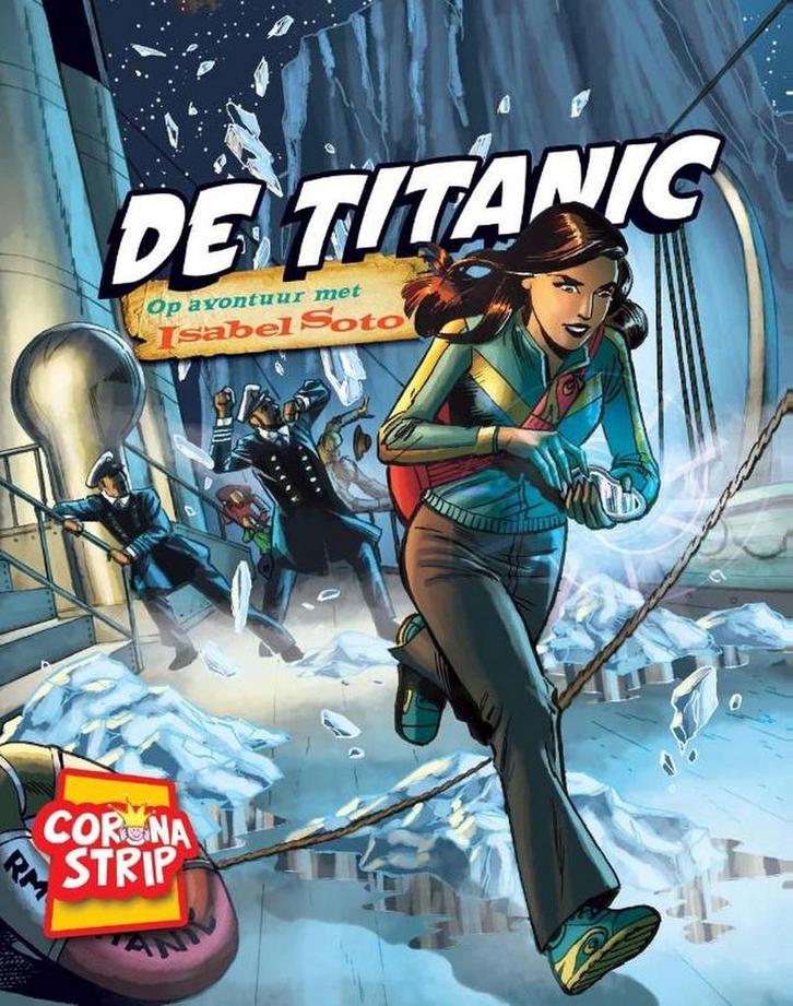 De Titanic / Op avontuur met Isabel Soto 9789461753885, Boeken, Overige Boeken, Zo goed als nieuw, Verzenden
