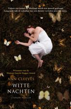 Witte nachten / Shetland 9789022994139 Ann Cleeves, Verzenden, Gelezen, Ann Cleeves
