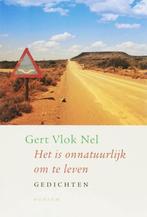 Het is onnatuurlijk om te leven 9789057592416 G. Vlok Nel, Verzenden, Gelezen, G. Vlok Nel
