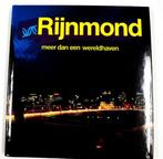 Rijnmond: meer dan een wereldhaven 9789066185173, Zo goed als nieuw, Kees Stiksma, Bart Hofmeester, Verzenden