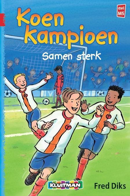 Samen sterk / Koen Kampioen 9789020648621 Fred Diks, Boeken, Kinderboeken | Jeugd | onder 10 jaar, Zo goed als nieuw, Verzenden