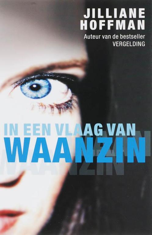 In een vlaag van waanzin 9789026123870 Jilliane Hoffman, Boeken, Thrillers, Gelezen, Verzenden