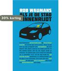 Als je de stad binnenrijdt 9789025436001 Rob Waumans, Verzenden, Rob Waumans