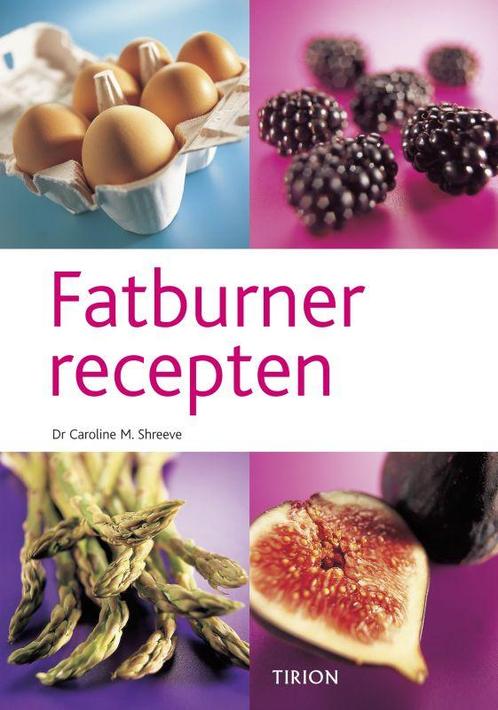 Fatburner recepten 9789043907590 C.M. Shreeve, Boeken, Kookboeken, Zo goed als nieuw, Verzenden