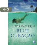 Blue Curacao 9789460681387 Linda van Rijn, Boeken, Verzenden, Zo goed als nieuw, Linda van Rijn