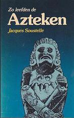 Zo Leefden de Azteken 9789060459683 Soustelle, Verzenden, Gelezen, Soustelle