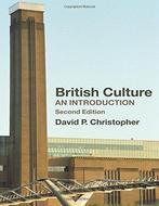 British Culture 9780415353977, David P. Christopher, David P. Christopher, Verzenden