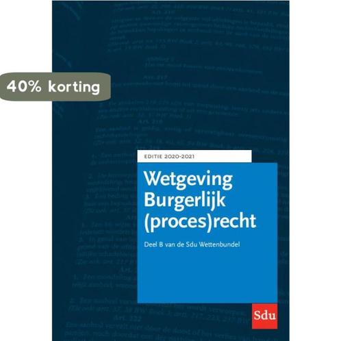 Sdu Wettenbundel Burgerlijk (proces)recht. Editie 2020-2021, Boeken, Wetenschap, Gelezen, Verzenden
