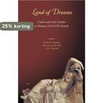 Land of Dreams: Greek and Latin Studies in Honour of A.H.M., Verzenden, Lardinois