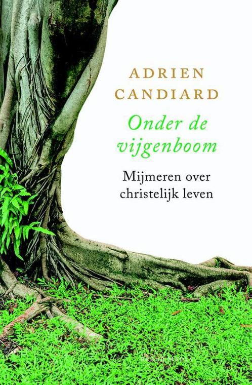Onder de vijgeboom 9789089723291 Adrien Candiard, Boeken, Esoterie en Spiritualiteit, Zo goed als nieuw, Verzenden