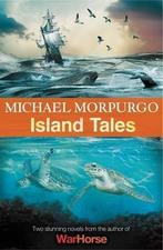 Island Tales 9781405267953 Michael Morpurgo, Boeken, Verzenden, Gelezen, Michael Morpurgo