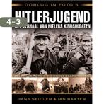 Hitler Jugend / Oorlog in fotos 9789045319629 Ian Baxter, Verzenden, Zo goed als nieuw, Ian Baxter