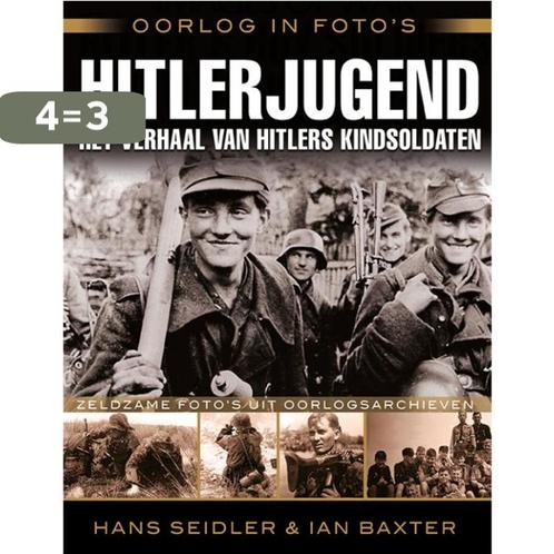 Hitler Jugend / Oorlog in fotos 9789045319629 Ian Baxter, Boeken, Oorlog en Militair, Zo goed als nieuw, Verzenden