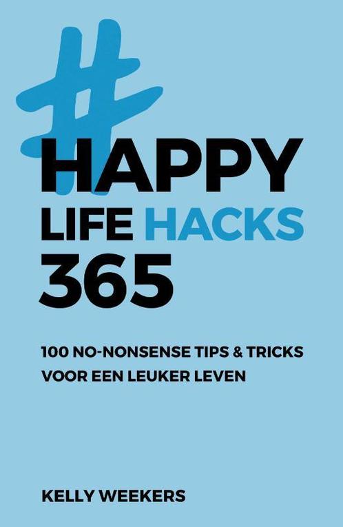 Happy lifehacks 365 9789021572765, Boeken, Psychologie, Gelezen, Verzenden
