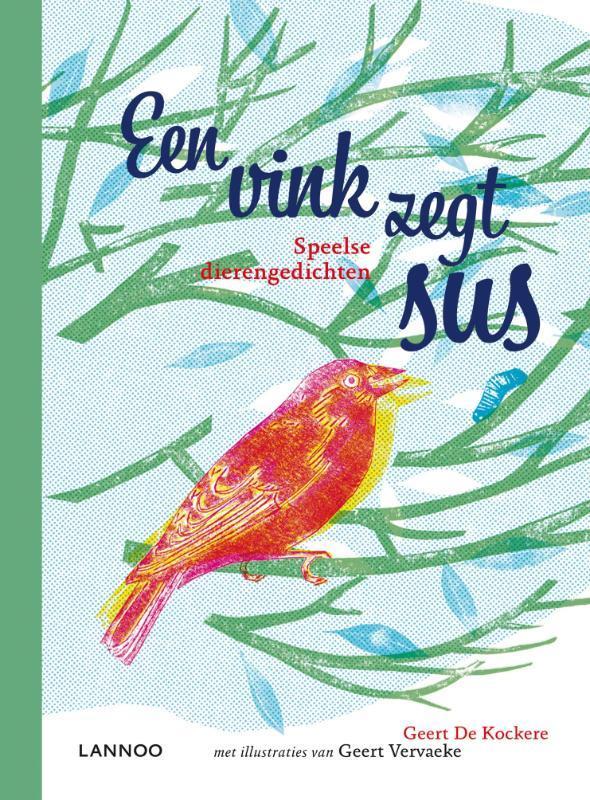 Een vink zegt sus 9789020998702 Geert de Kockere, Boeken, Kinderboeken | Baby's en Peuters, Gelezen, Verzenden