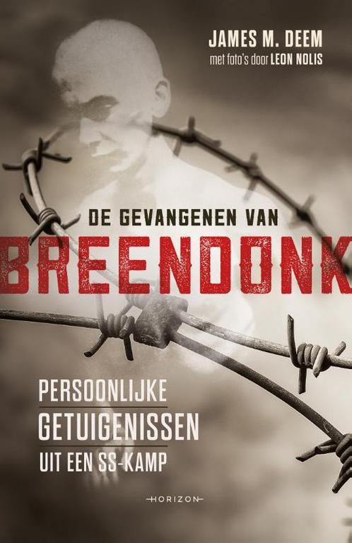 De gevangenen van Breendonk 9789492159250, Livres, Guerre & Militaire, Envoi