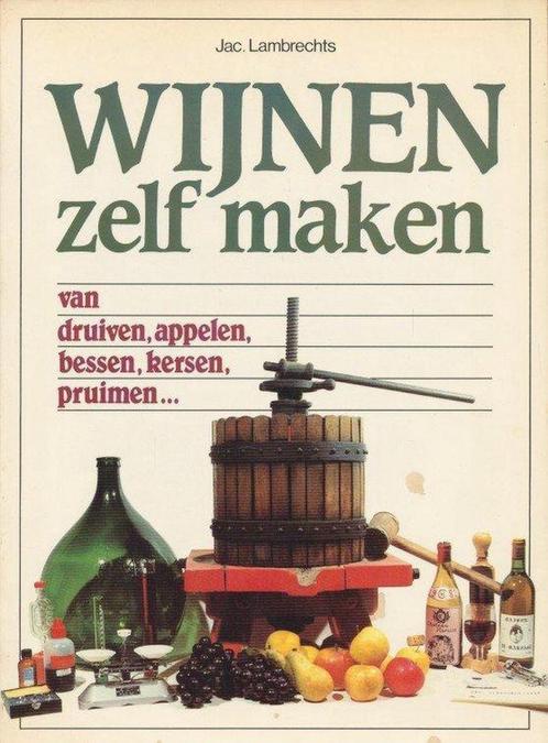 wijnen zelf maken 9789028914858 Lambrechts, Boeken, Kookboeken, Gelezen, Verzenden