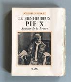 Charles Maurras - Le bienheureux Pie X, sauveur de la France, Antiek en Kunst