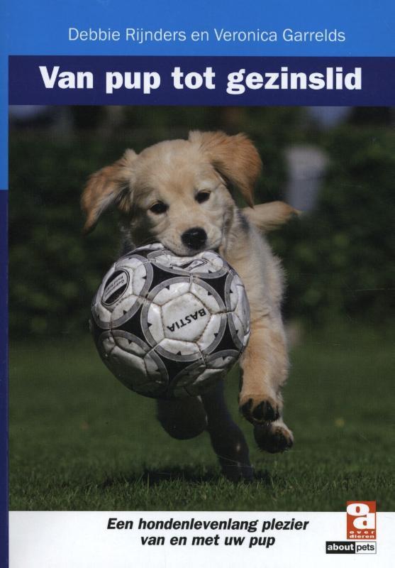 Van pup tot gezinslid 9789058216403 Veronica Garrelds, Boeken, Hobby en Vrije tijd, Zo goed als nieuw, Verzenden