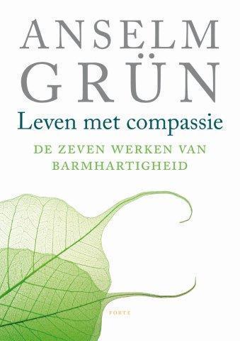 Leven met compassie 9789079956036 Anselm Grün, Boeken, Esoterie en Spiritualiteit, Gelezen, Verzenden