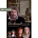 Rembrandt en ik 9789058040565 Ton van Mourik, Boeken, Verzenden, Zo goed als nieuw, Ton van Mourik