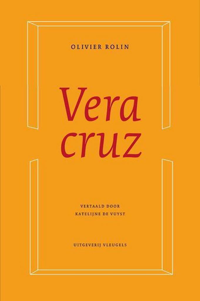 Veracruz / Franse reeks 9789078627456 Olivier Rolin, Boeken, Romans, Gelezen, Verzenden
