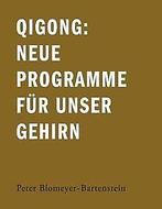 Qigong: Neue Programme für unser Gehirn  Peter B...  Book, Zo goed als nieuw, Peter Blomeyer-Bartenstein, Verzenden