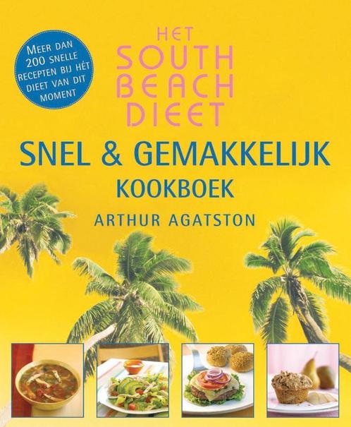 Het South Beach Dieet snel en gemakkelijk kookboek, Boeken, Kookboeken, Gelezen, Verzenden