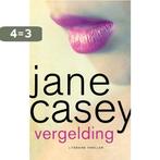 Vergelding 9789041420299 Jane Casey, Boeken, Verzenden, Zo goed als nieuw, Jane Casey