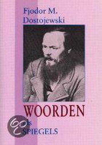 Woorden als spiegels / Woorden als... 9789070104832, Verzenden, F.M. Dostojevski