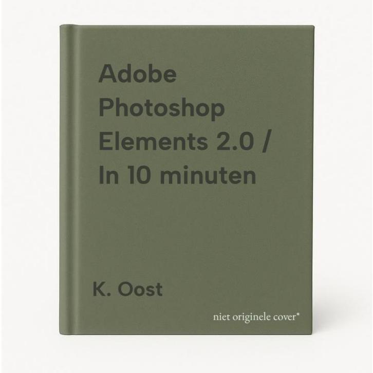 Adobe Photoshop Elements 2.0 / In 10 minuten 9789043007924, Boeken, Informatica en Computer, Gelezen, Verzenden