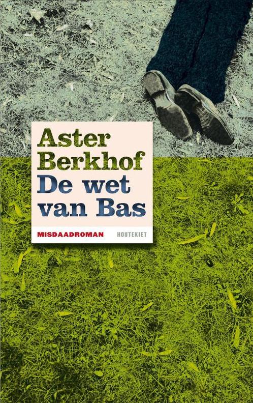 De wet van Bas 9789089241757 Aster Berkhof, Boeken, Thrillers, Zo goed als nieuw, Verzenden