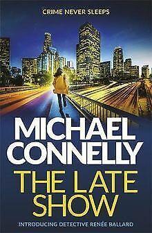 The Late Show  Connelly, Michael  Book, Livres, Livres Autre, Envoi