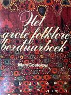 Het grote folklore borduurboek 9789010019769, Mary Gostelow, Verzenden