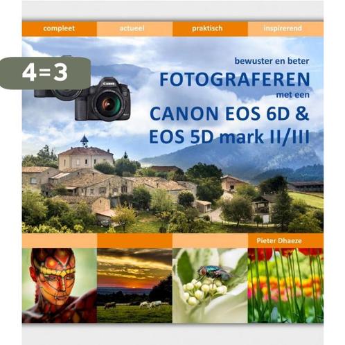 Bewuster en beter fotograferen met de Canon EOS 6D en EOS 5D, Boeken, Hobby en Vrije tijd, Zo goed als nieuw, Verzenden