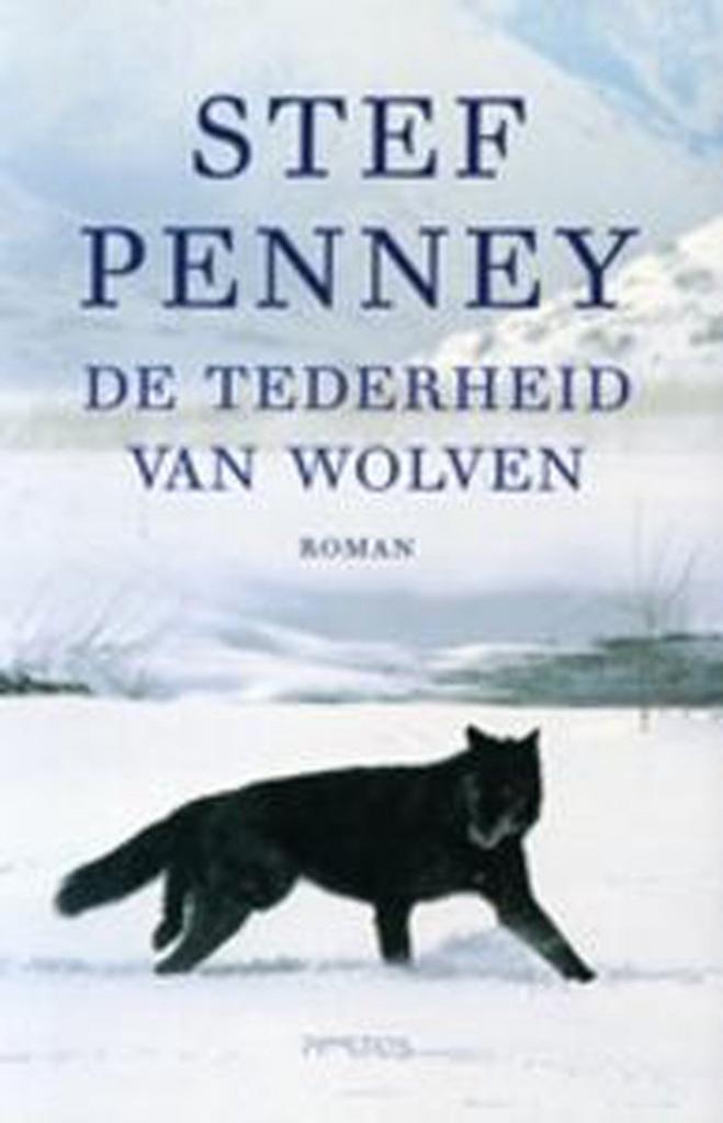 De tederheid van wolven 9789044609301 S. Penney, Livres, Romans, Envoi