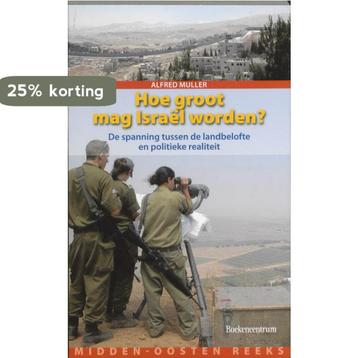Hoe Groot Mag Israël Worden? 9789023923428 A. Müller, Verzenden, A. Müller