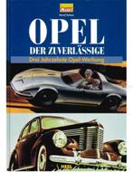 OPEL DER ZUVERLÄSSIGE, DREI JAHRZEHNTE OPEL - WERBUNG, Livres, Autos | Livres, Ophalen of Verzenden