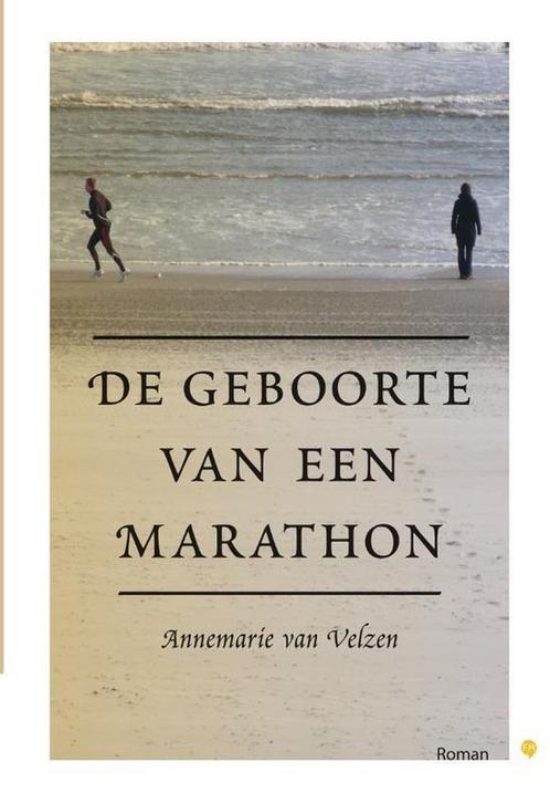 De Geboorte Van Een Marathon - Annemarie van Velzen - 978904, Livres, Loisirs & Temps libre, Envoi
