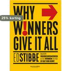 Why winners give it all 9789089655332 Ed Stibbe, Verzenden, Ed Stibbe