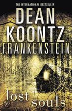 Frankenstein: Lost Souls 9780007353972, Boeken, Gelezen, Dean Koontz, Verzenden