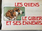 P. Mahler - Les Chiens Le Gibier et ses Ennemies - 1907