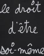 Ben Vautier (1935) - Le droit dêtre soit-meme