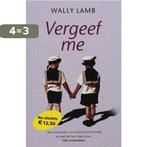 Vergeef me 9789022544433 Wally Lamb, Boeken, Verzenden, Gelezen, Wally Lamb