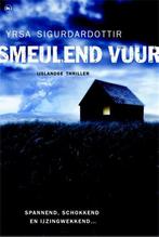 Smeulend vuur 9789044333756 Yrsa Sigurdardottir, Boeken, Verzenden, Gelezen, Yrsa Sigurdardottir