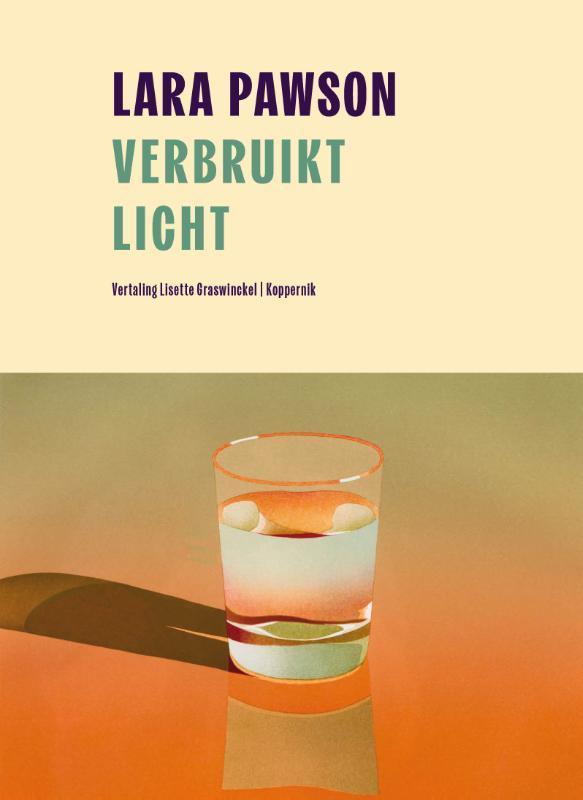 Verbruikt licht 9789083535661 Lara Pawson, Livres, Littérature, Envoi