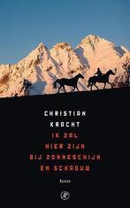 Ik Zal Hier Zijn Bij Zonneschijn En Schaduw 9789029573023, Verzenden, Zo goed als nieuw, Christian Kracht